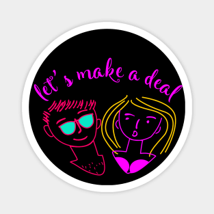 let's make a deal neon style Magnet